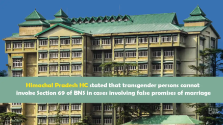 Himachal Pradesh High Court ruling on transgender persons and Section 69 of BNS