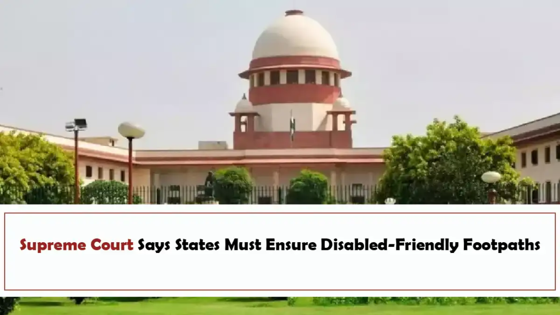 Supreme Court Says States Must Ensure Disabled-Friendly Footpaths