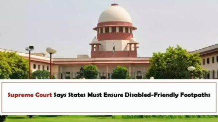 Supreme Court Says States Must Ensure Disabled-Friendly Footpaths