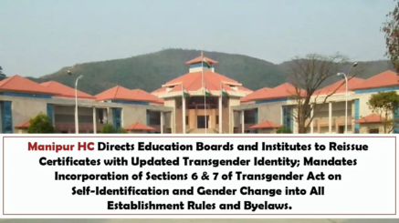 Manipur HC Directs Education Boards and Institutes to Reissue Certificates with Updated Transgender Identity